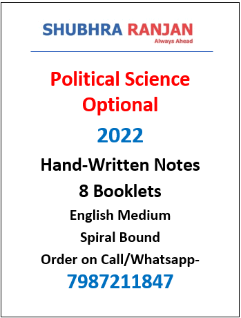 Shubra Ranjan Political Science Optional Class Notes 2022