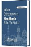 Startup Indian Entrepreneur's Handbook | Before You Start UP | Guide to Profitable Startup and Business Management
