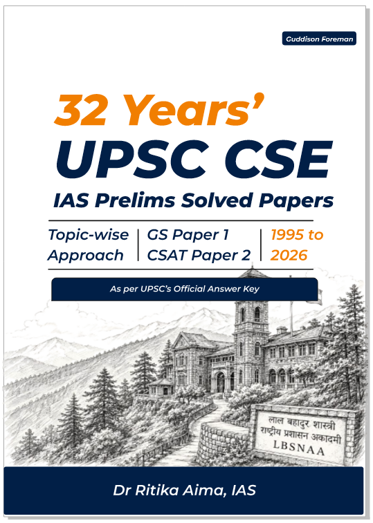 32 Years’ UPSC IAS Prelims Solved Papers (1995–2026) by Dr Ritika Aima